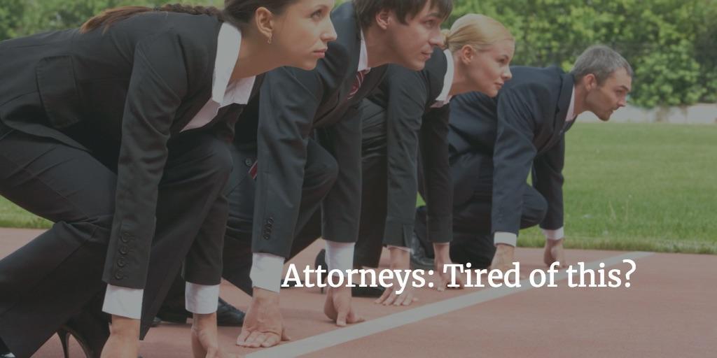 Attorneys: Wonder Why You Are Working So Hard?