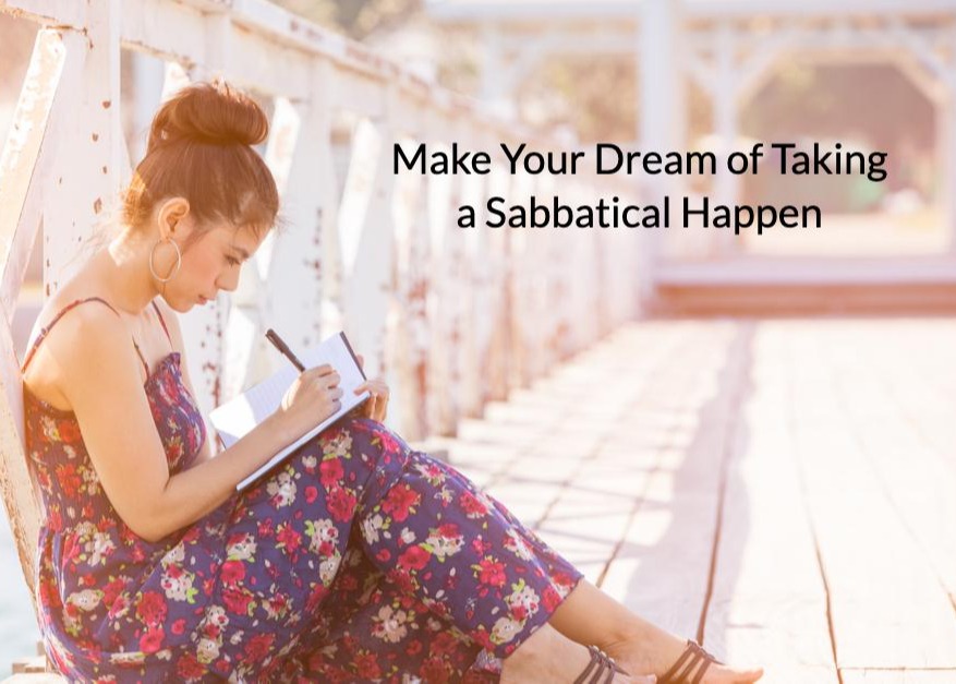Are You (and Your Financial Plans) Ready To Take a Sabbatical?