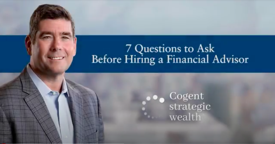 Video: 7 Questions to Ask Before Hiring a Financial Advisor